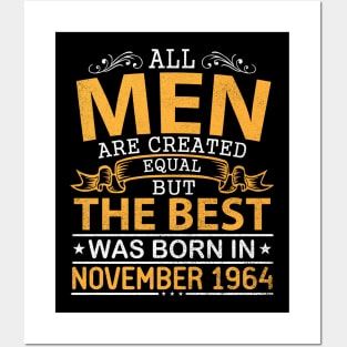 All Men Are Created Equal But The Best Was Born In November 1964 Happy Birthday To Me Papa Dad Son Posters and Art